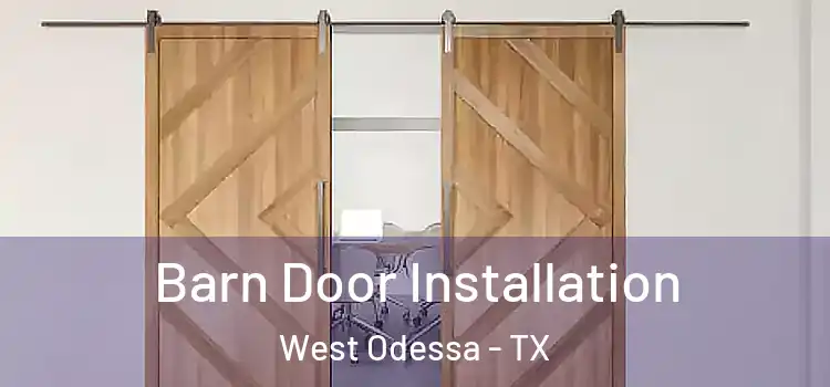 Barn Door Installation West Odessa - TX
