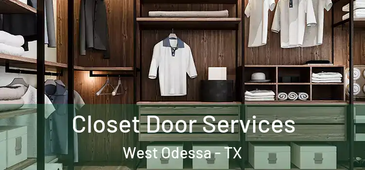 Closet Door Services West Odessa - TX