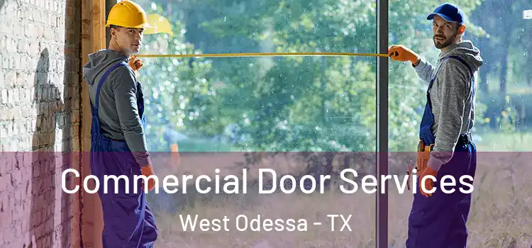 Commercial Door Services West Odessa - TX