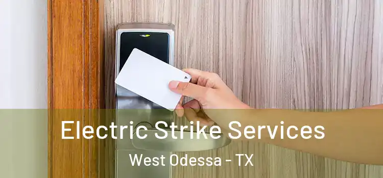 Electric Strike Services West Odessa - TX