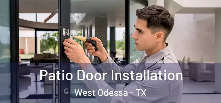 Patio Door Installation West Odessa - TX