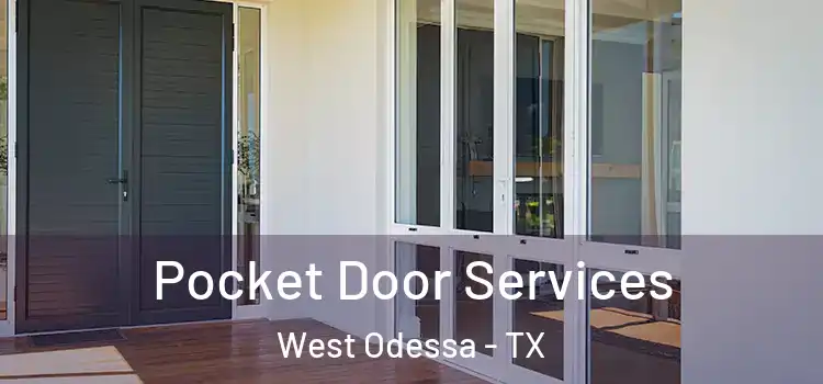 Pocket Door Services West Odessa - TX