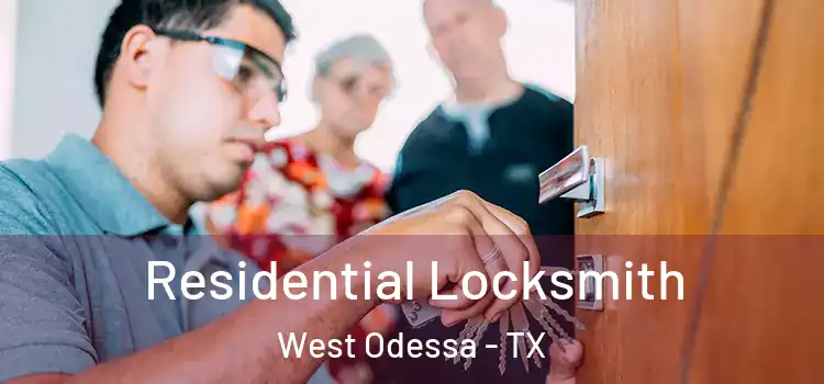 Residential Locksmith West Odessa - TX