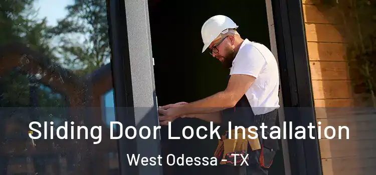 Sliding Door Lock Installation West Odessa - TX